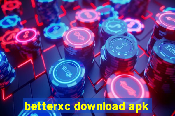 betterxc download apk